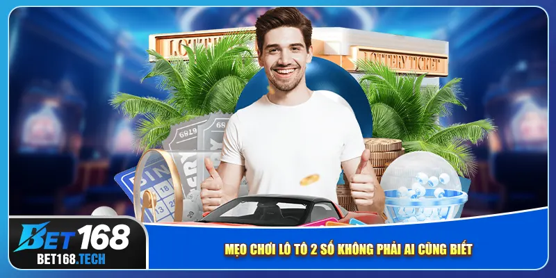 Mẹo chơi lô tô 2 số không phải ai cũng biết